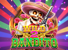 WILD BANDITO 2
