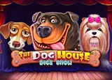 The Dog House Dice Show